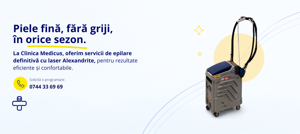 Epilare definitivă cu laser Alexandrite - Clinica Medicus Cluj-Napoca